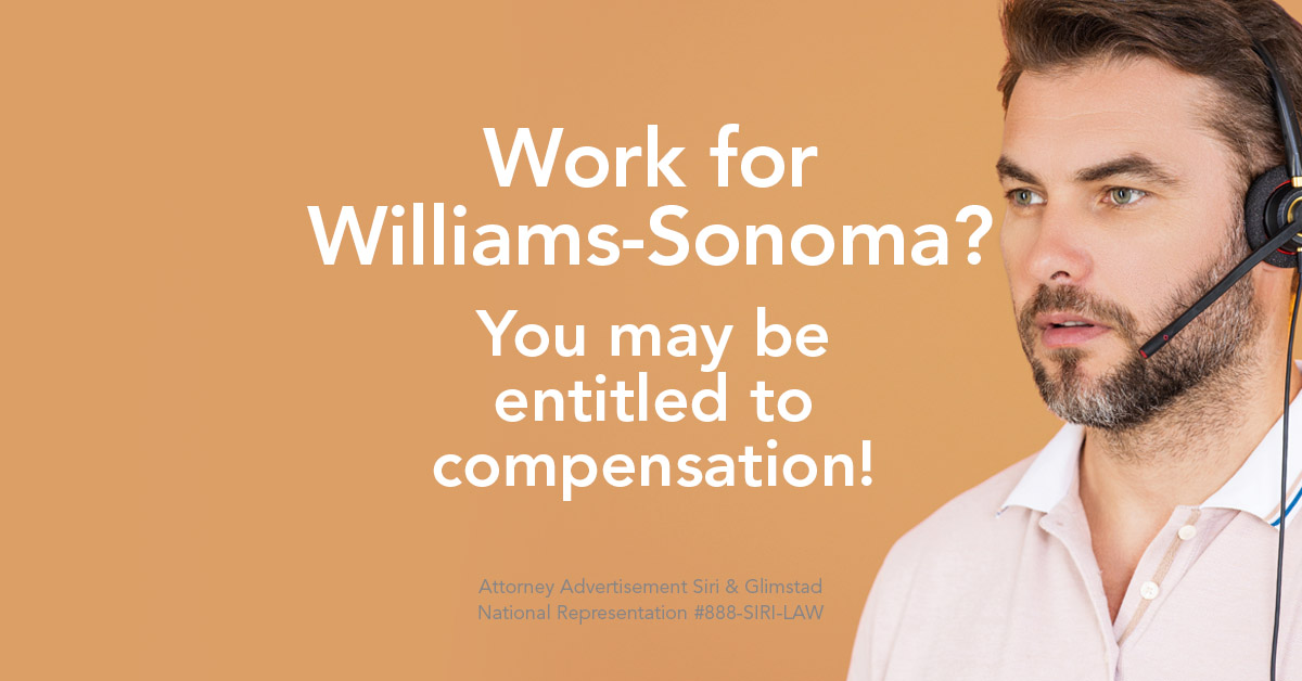 Williams Sonoma Unpaid Wages Investigation Join Class Actions