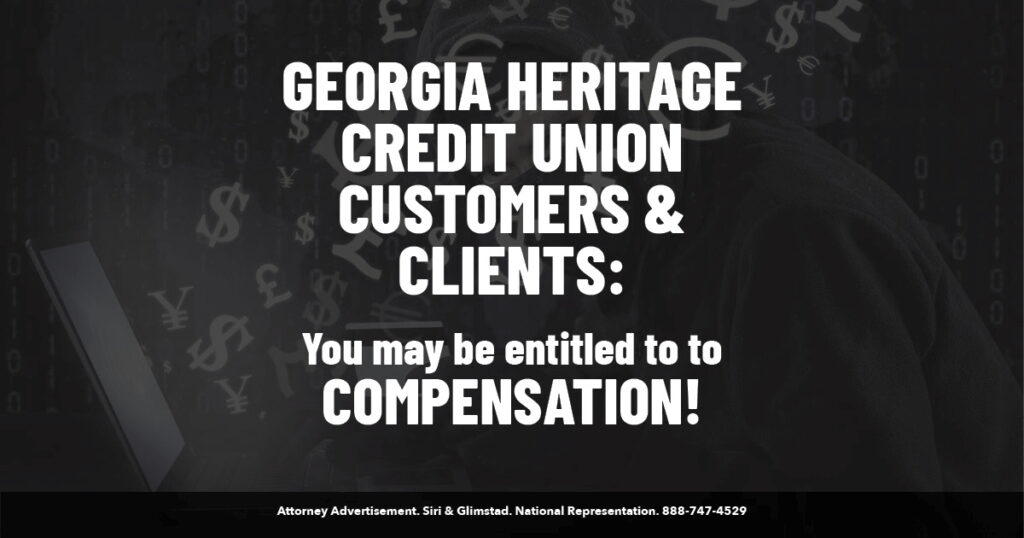 georgia heritage credit union customers may be entitled to compensation due to a data breach
